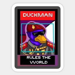 DUCK MAN RULES THE WORLD Sticker